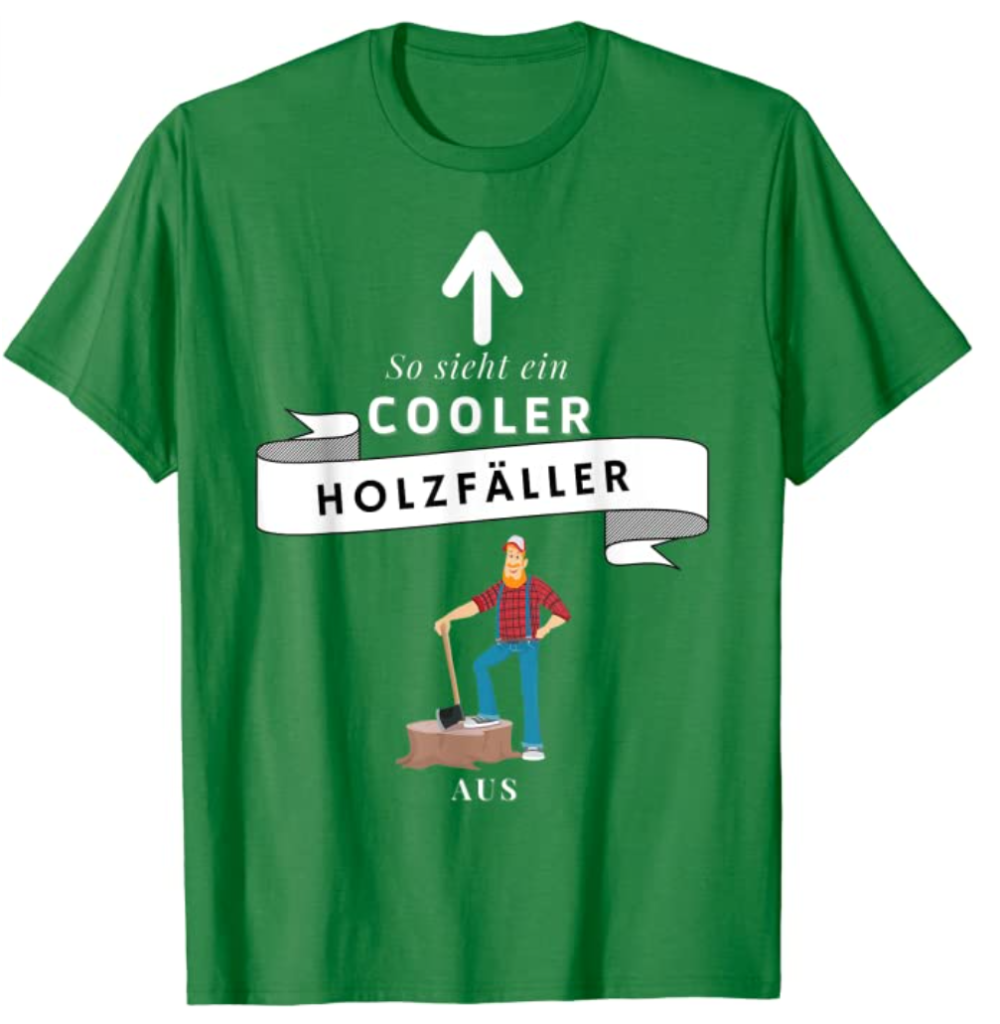 Männer-Geschenk für coole Holzfäller T-Shirt