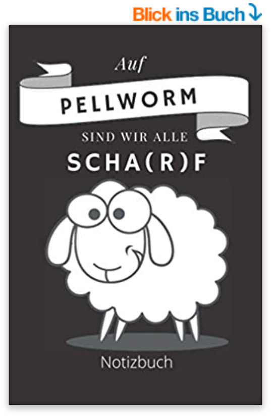 Notizbuch Auf PELLWORM sind wir alle Scha(r)f. Geschenk für Pellwormfans Ca. 120 karierte